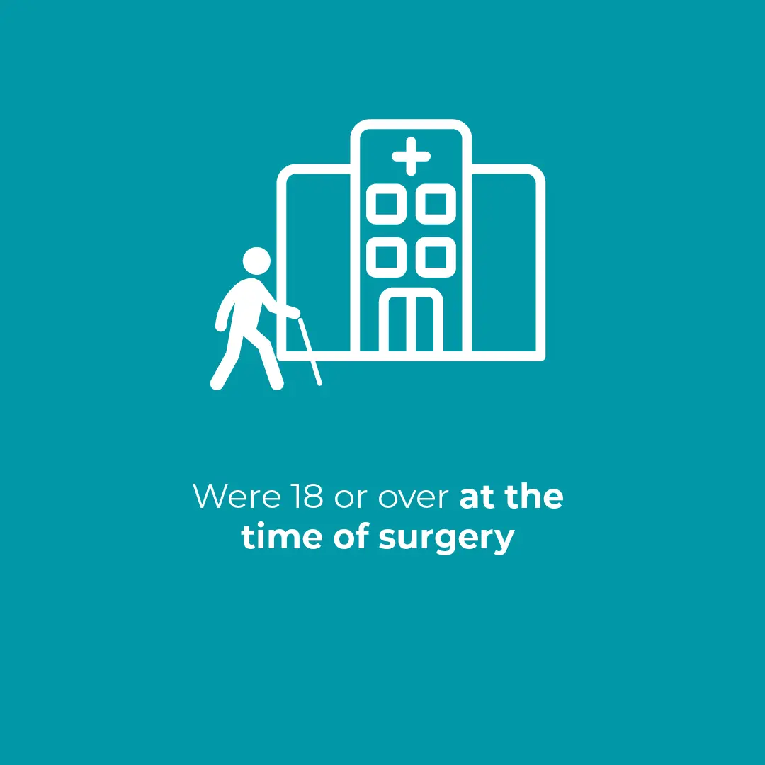 Were 18 or over at the time of surgery